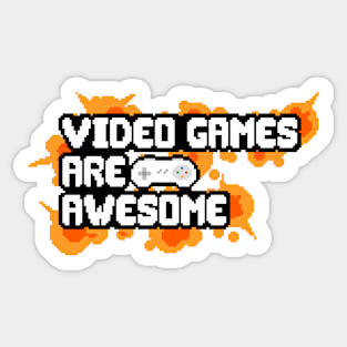 Video Games Are Awesome Sticker